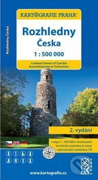 Rozhledny Česka 1:500 000, Kartografie Praha, 2017
