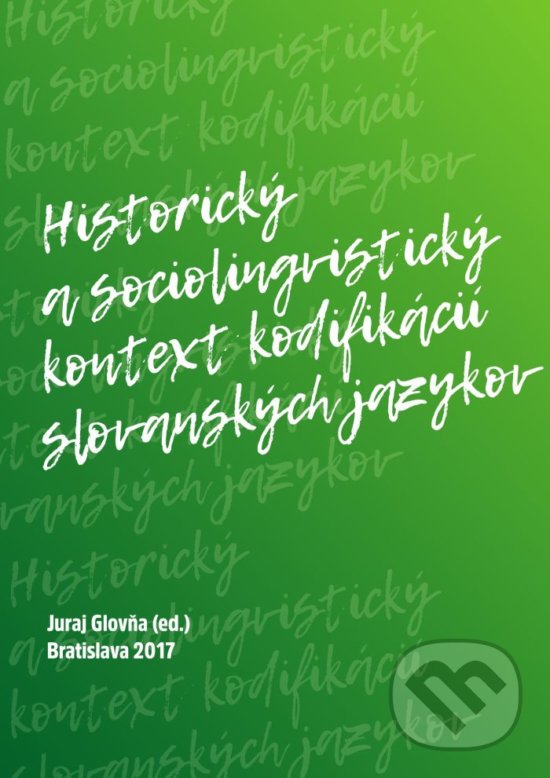 Levně Historický a sociolingvistický kontext kodifikácií slovanských jazykov - kniha z kategorie Vysoké školy