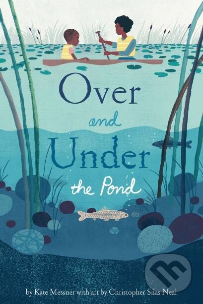 Levně Over and Under the Pond - Kate Messner - kniha z kategorie Naučné knihy