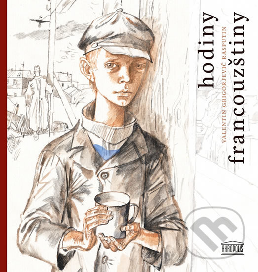 Levně Hodiny francouzštiny - Valentin Grigorjevič Rasputin - kniha z kategorie Spoločenská beletria