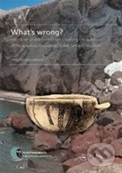 Levně What’s wrong? (Hard science and humanities – tackling the question of the absolute chronology of the Santorini eruption) - kniha z kategorie Filozofia