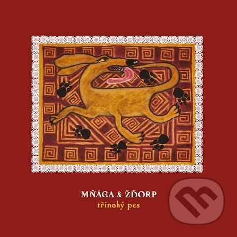 Mňága a Žďorp: Třínohý pes LP - Mňága a Žďorp, Hudobné albumy, 2017