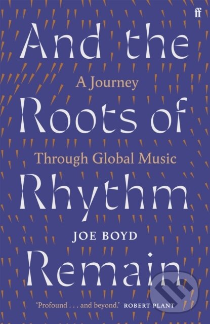 Levně And the Roots of Rhythm Remain (A Journey Through Global Music) - kniha z kategorie Umenie, dizajn a architektúra