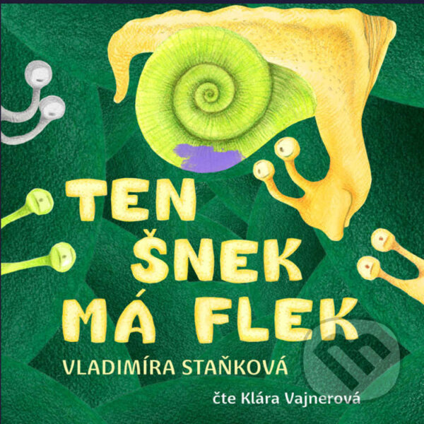 Audiokniha: Ten šnek má flek (Vladimíra Staňková). , 2024