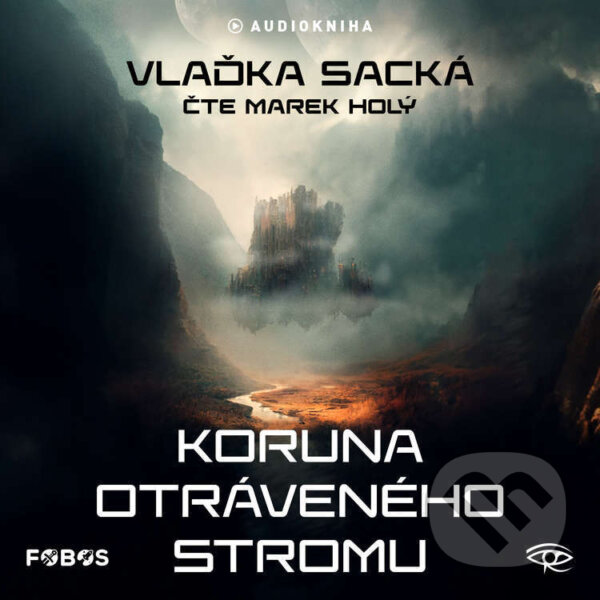 Audiokniha: Koruna otráveného stromu (Vlaďka Sacká). Kanopa a DOBROVSKÝ, 2024