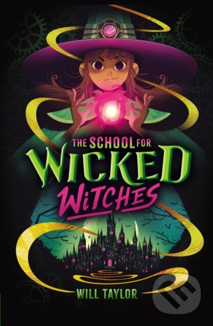 Levně The School for Wicked Witches - Will Taylor - kniha z kategorie Fantasy