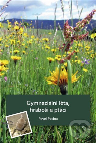 Levně Gymnaziální léta, hraboši a ptáci - Pavel Pecina - kniha z kategorie Biológia