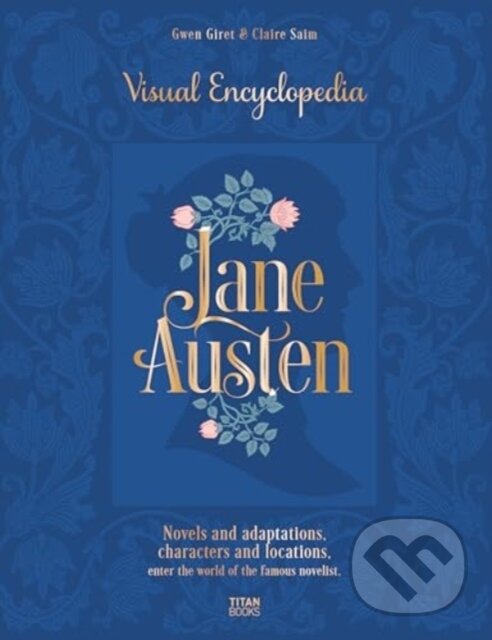 Jane Austen: The Visual Encyclopedia koupíte na Martinus.cz