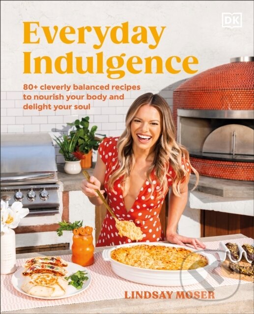 Levně Everyday Indulgence (80+ Cleverly Balanced Recipes to Nourish Your Body and Delight Your Soul: A Cookbook) - kniha z kategorie Kuchárky