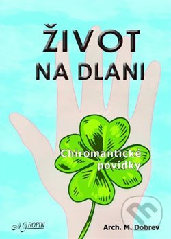 Levně Život na dlani - M. Dobrev - kniha z kategorie Spoločenská beletria