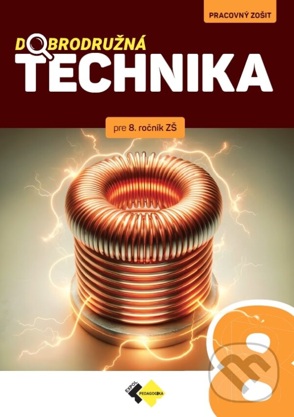 Kniha Dobrodružná technika pre 8. ročník základnej školy
