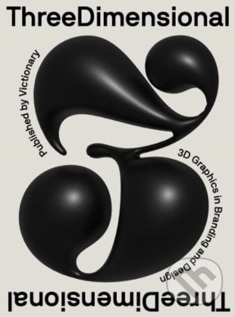 Levně ThreeDimensional (3D Graphics in Branding and Design) - kniha z kategorie Design