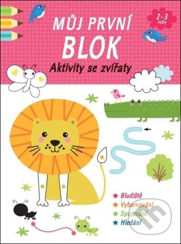 Levně Můj první blok Aktivity se zvířaty - kniha z kategorie Hravé úlohy