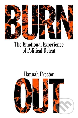 Levně Burnout: The Emotional Experience of Political Defeat - kniha z kategorie História