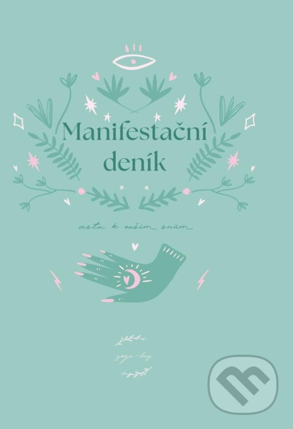 Levně Manifestační deník - Cesta k vašim snům - Petra Novotná - kniha z kategorie Sebarozvoj