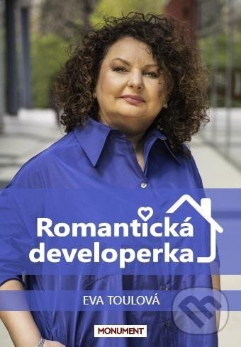 Levně Romantická developerka - Eva Toulová - kniha z kategorie Životopisy