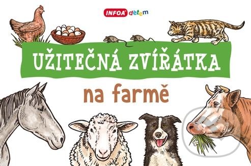 Levně Užitečná zvířátka: Na farmě - kniha z kategorie Pre deti a mládež