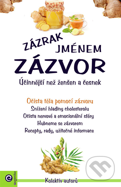 Levně Zázrak jménem zázvor (Účinnější než ženšen a česnek) - kniha z kategorie Domáca liečba