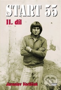 Levně Start 55 (II. díl) - Jaroslav Vorlíček - kniha z kategorie Beletria