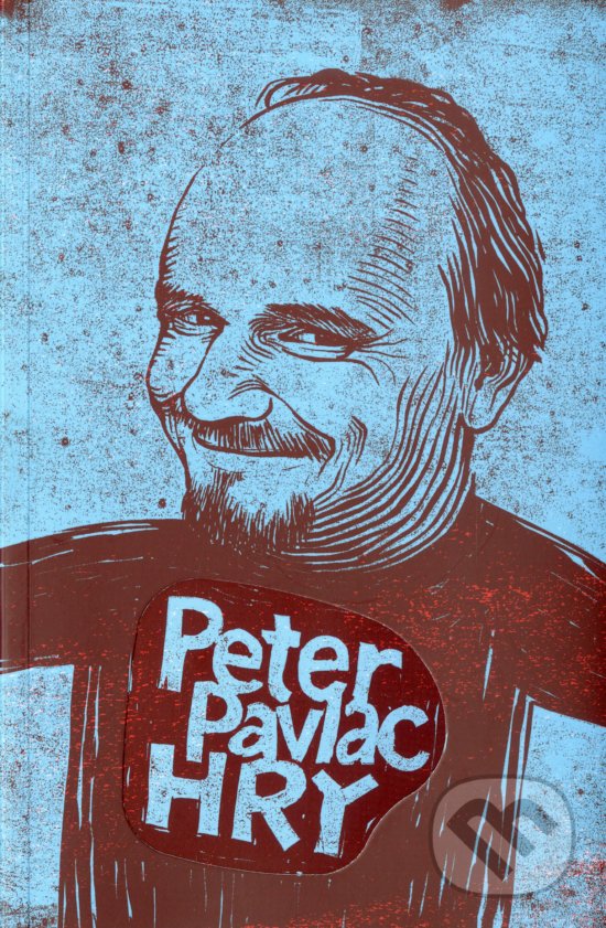 Levně Hry - Peter Pavlac - kniha z kategorie Dráma a divadelné hry