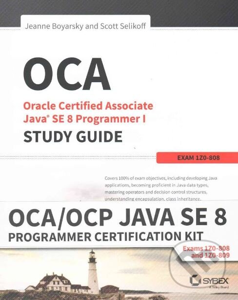 Levně OCA/OCP Java SE 8 Programmer Certification Kit (Exam 1Z0-808 and Exam 1Z0-809) - kniha z kategorie Programovanie