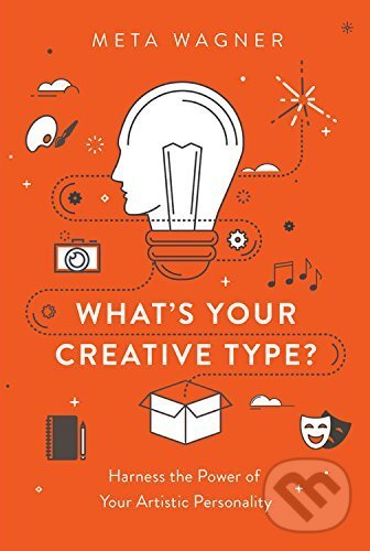 Levně Whats Your Creative Type? (Harness the Power of Your Artistic Personality) - kniha z kategorie Psychológia