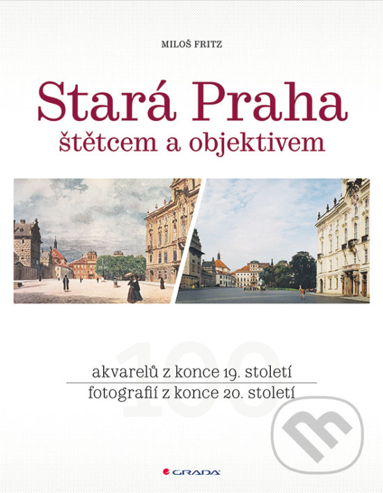 Levně Stará Praha (štětcem a objektivem) - Miloš Fritz - kniha z kategorie Obrazové publikácie