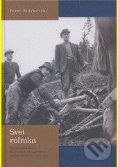 Kniha: Svet roľníka (Peter Slavkovský). VEDA, 2012