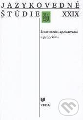Levně Jazykovedné štúdie XXIX (Život medzi apelatívami a propriami) - kniha z kategorie Štúdie