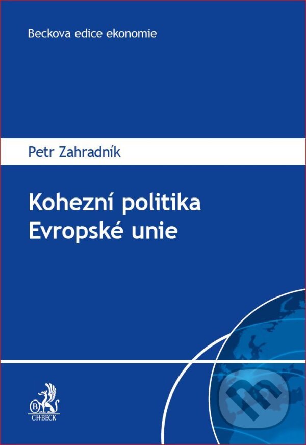 Levně Kohezní politika Evropské unie (v minulém a budoucím období) - kniha z kategorie Politológia a politika