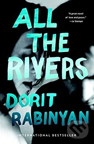 Kniha: All the Rivers (Dorit Rabinyan). Random House, 2017