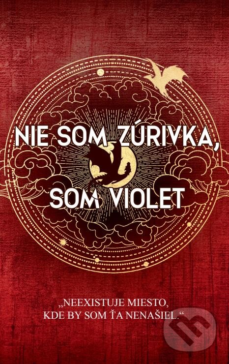 Levně Štvrté krídlo zápisník: Nie som Zúrivka, som Violet