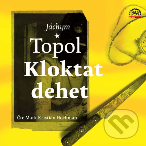 Audiokniha: Kloktat dehet (Jáchym Topol). Supraphon, 2024