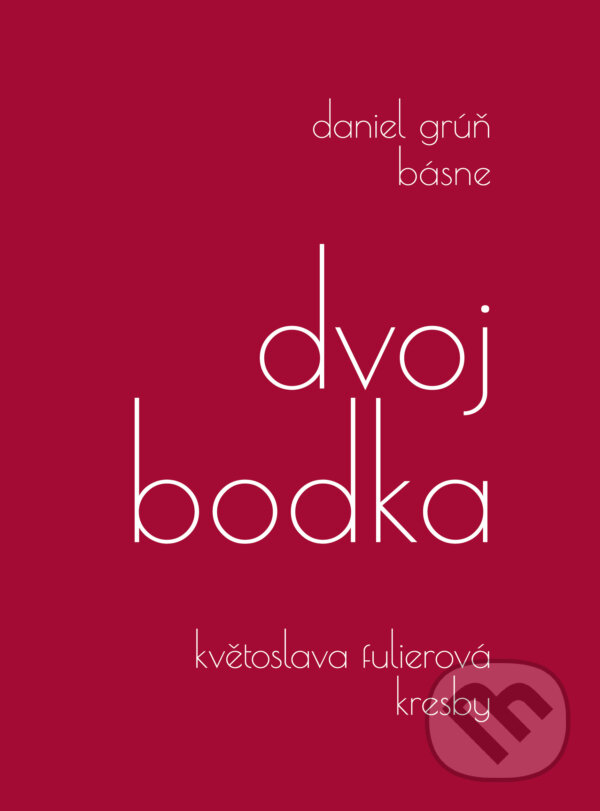 Levně Dvojbodka (Básne a Kresby) - Daniel Grúň, Květoslava Fulierová - kniha z kategorie Poézia