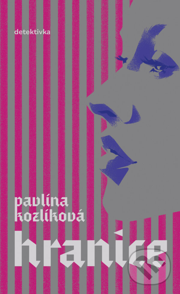 E-kniha: Hranice (Pavlína Kozlíková). Kalibr, 2024