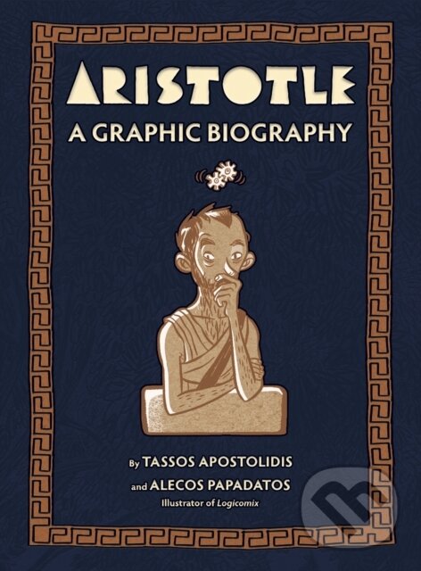 Levně Aristotle (A Graphic Biography) - Tassos Apostolidis, Alecos Papadatos (ilustrátor) - kniha z kategorie Komiksy