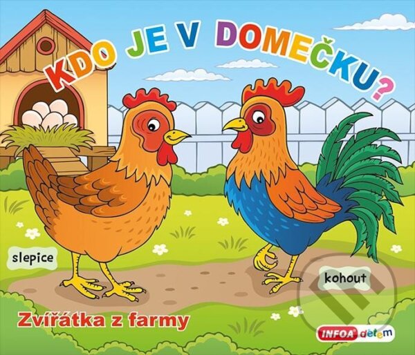 Levně Kdo je v domečku? Zvířátka z farmy - kniha z kategorie Naučné knihy