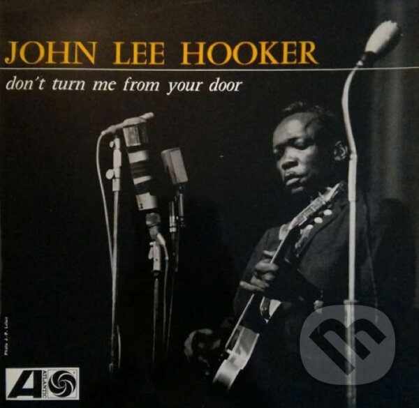 Levně John Lee Hooker: Don't Turn Me From Your Door (RSD 2024) LP