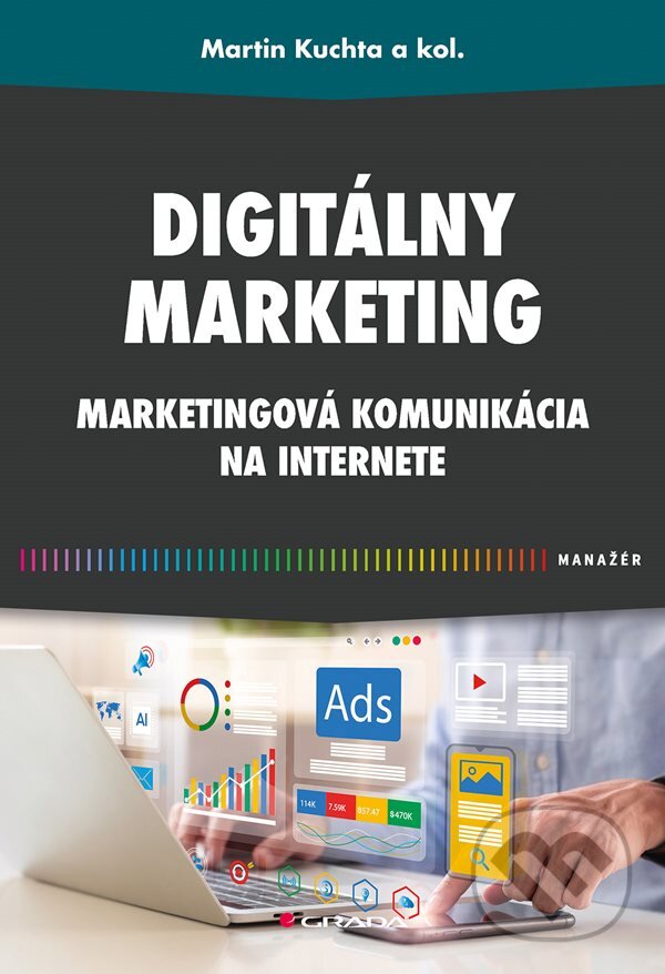 Levně Digitálny marketing - Martin Kuchta - kniha z kategorie Marketingová komunikácia