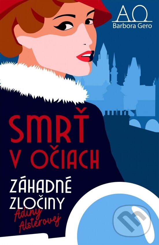 Levně Záhadné zločiny Adiny Alsterovej - Smrť v očiach - Barbora Gero - kniha z kategorie Detektívky