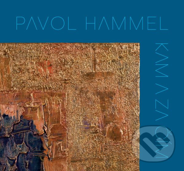 Levně Pavol Hammel: Kam a za čím LP - Pavol Hammel