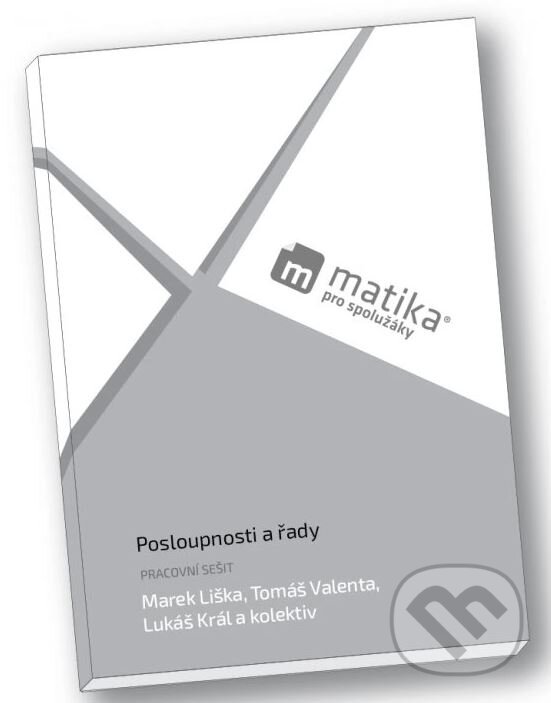 Kniha Matika pro spolužák: Posloupnosti a řady - Pracovní sešit