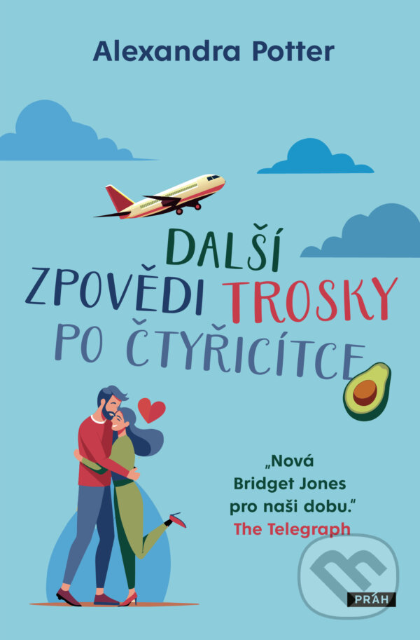 E-kniha: Další zpovědi trosky po čtyřicítce (Alexandra Potter). Práh, 2024