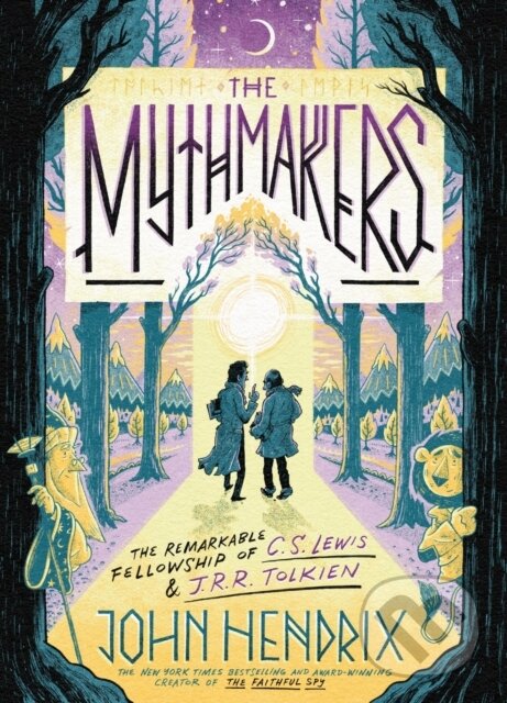 Kniha: The Mythmakers (John Hendrix)