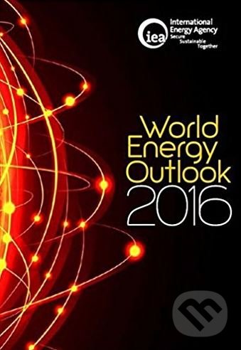 Levně World Energy Outlook 2016 - kniha z kategorie Prírodné vedy a technika