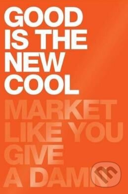 Kniha: Good Is the New Cool (Afdhel Aziz a Bobby Jones). Regan Books, 2016
