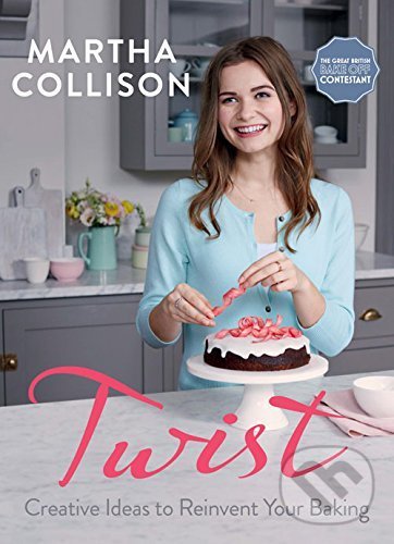 Levně Twist (Creative Ideas To Reinvent Your Baking) - Martha Collison - kniha z kategorie Podľa úpravy