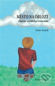 Město na obloze - Václav Krejčík, Naplněný život, 2017