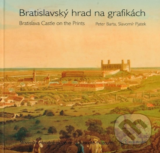 Levně Bratislavský hrad na grafikách (Bratislava Castle on the Prints) - kniha z kategorie Miestopisy