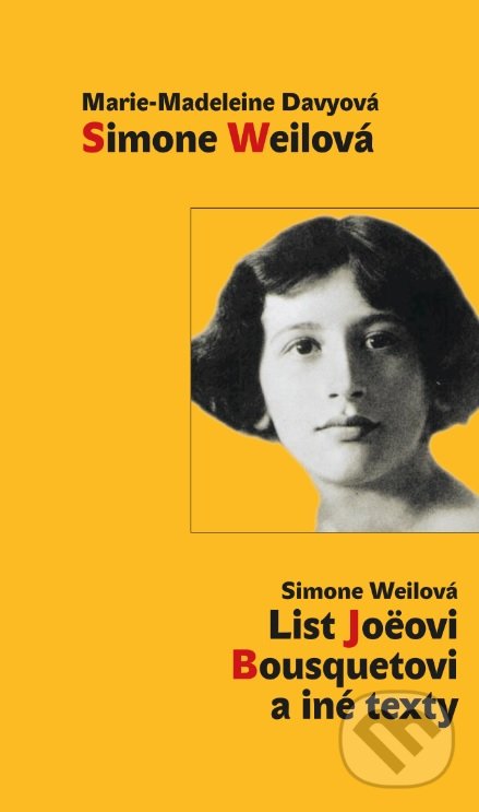 Simone Weilová / List Joeovi Bousquetovi a iné texty - Marie-Madeleine Davy, Simone Weil, Hronka, 2017